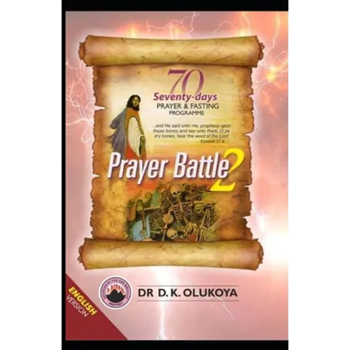 70 Seventy Days Prayer and Fasting Programme 2021 Edition: Prayer Battle 2 - Paperback