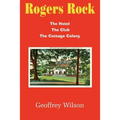 Rogers Rock: The Hotel the Club the Cottage Colony