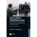 Security Operations: An Introduction to Planning and Conducting Private Security Details for High-Risk Areas - Paperback