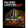 The Legoâ(r) Lighting Book: Light Your Legoâ(r) Models! - Hardcover