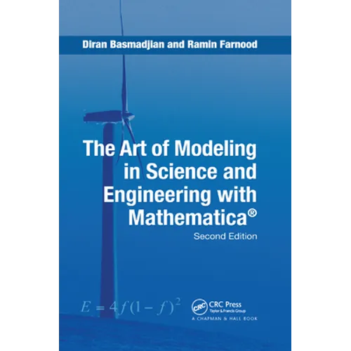The Art of Modeling in Science and Engineering with Mathematica - Paperback