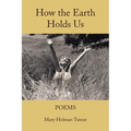 How The Earth Holds Us - Paperback