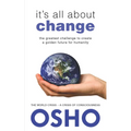 It's All about Change: The Greatest Challenge to Create a Golden Future for Humanity - Paperback