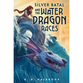 Silver Batal and the Water Dragon Races - Paperback