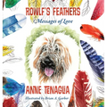 Rowlf's Feathers: Messages of Love - Hardcover