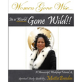 Women Gone Wise in a World Gone Wild - Paperback