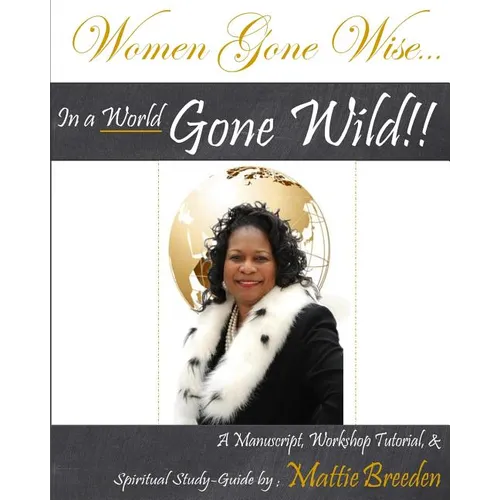 Women Gone Wise in a World Gone Wild - Paperback