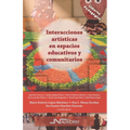 Interacciones artísticas en espacios educativos - Paperback