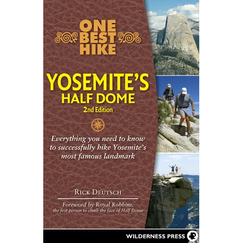 One Best Hike: Yosemite's Half Dome - Hardcover