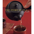 The Story of Tea: A Cultural History and Drinking Guide - Hardcover