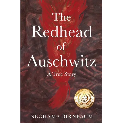 The Redhead of Auschwitz: A True Story - Paperback