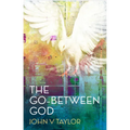 The Go-Between God: New Edition - Paperback
