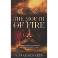The Mouth of Fire - Paperback