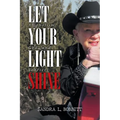 Let Your Light Shine: Alcoholism, God, and Sobriety - Paperback