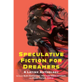 Speculative Fiction for Dreamers: A Latinx Anthology - Paperback