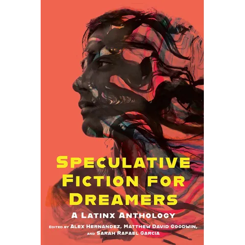 Speculative Fiction for Dreamers: A Latinx Anthology - Paperback