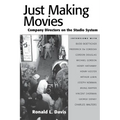 Just Making Movies: Company Directors on the Studio System - Paperback