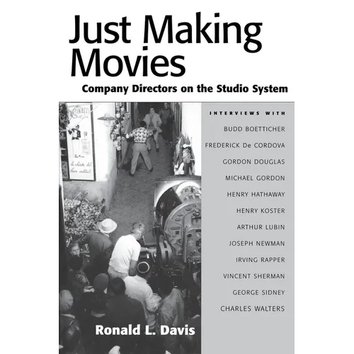 Just Making Movies: Company Directors on the Studio System - Paperback