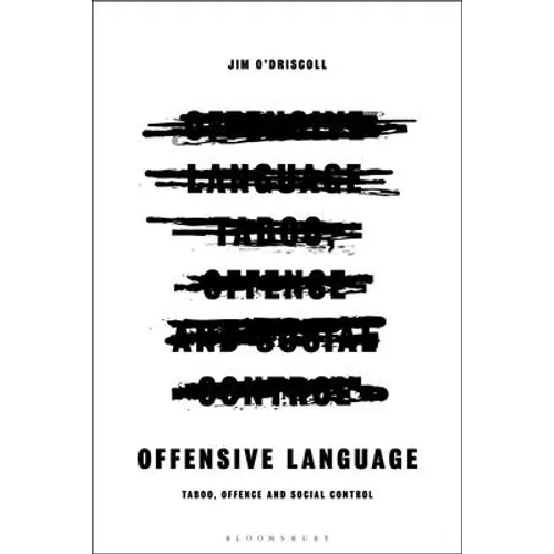 Offensive Language: Taboo, Offence and Social Control - Paperback