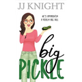 Big Pickle: A Secret Boss Romantic Comedy - Paperback