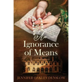 An Ignorance of Means - Paperback