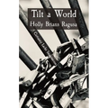 Tilt a World: Certainty Lacks Imagination - Paperback
