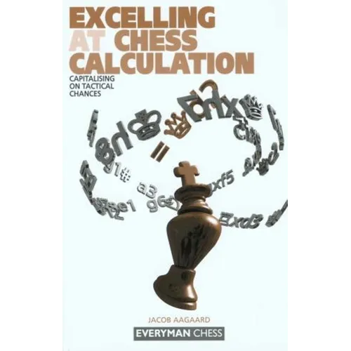 Excelling at Chess Calculation - Paperback