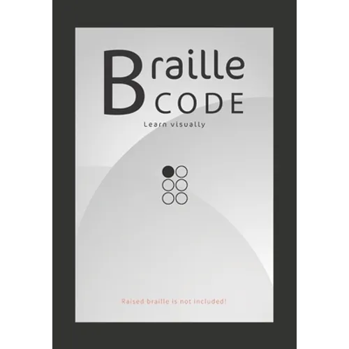 Braille Code Learn: Visually Learning Braille Alphabet Practise Your Language Skills - Letters, Numbers, Practice Sheets - Paperback