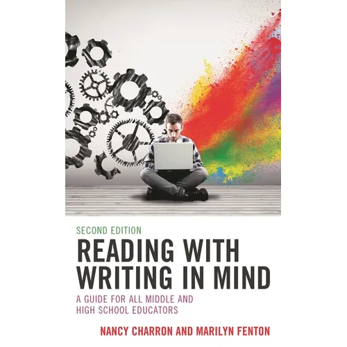 Reading with Writing in Mind: A Guide for All Middle and High School Educators - Paperback