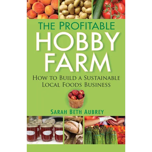 The Profitable Hobby Farm - Hardcover