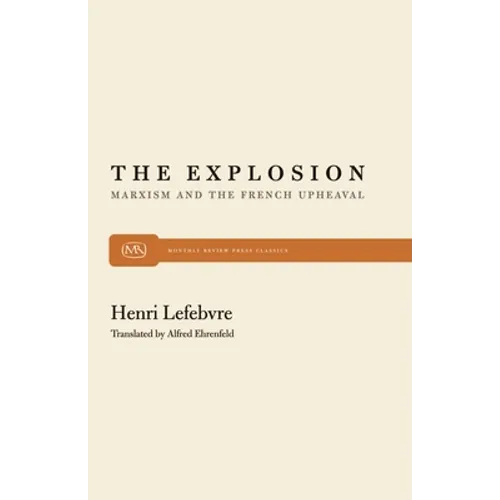 The Explosion: Marxism and the French Upheaval