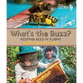 What's the Buzz?: Keeping Bees in Flight - Hardcover
