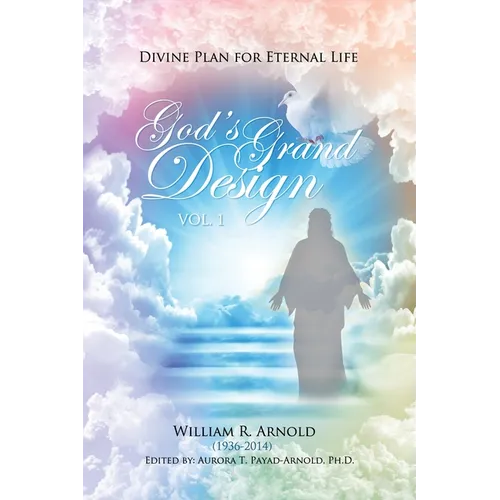 God's Grand Design: Divine Plan for Eternal Life - Paperback