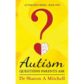 Autism Questions Parents Ask - Paperback