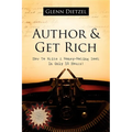 Author & Get Rich: How to Write a Money-Making Book in Only 12 Hours! - Paperback