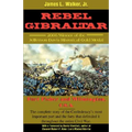 Rebel Gibraltar: Fort Fisher and Wilmington, C.S.A.
