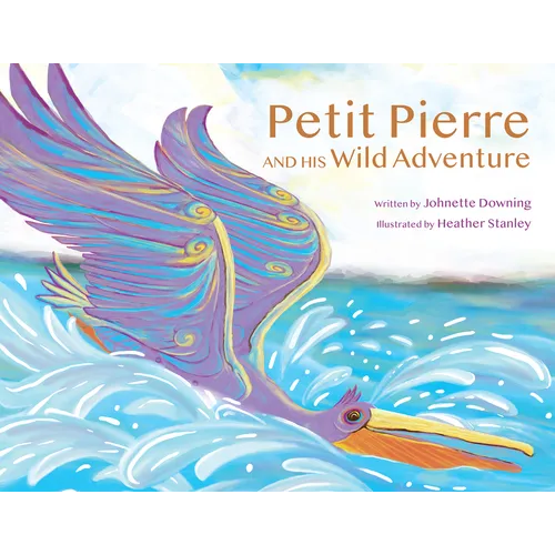 Petit Pierre and His Wild Adventure - Hardcover