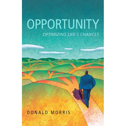 Opportunity: Optimizing Life's Chances - Hardcover