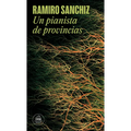 Un Pianista de Provincias / Provincial Pianist - Paperback