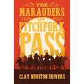 The Marauders Of Pitchfork Pass - Paperback