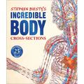 Stephen Biesty's Incredible Body Cross-Sections - Hardcover