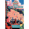 The WPA Guide to 1930s New Mexico