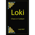 Loki Chaos or Catalyst - Paperback