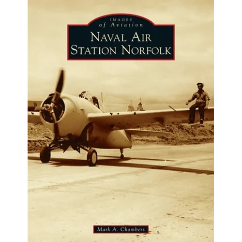 Naval Air Station Norfolk - Hardcover