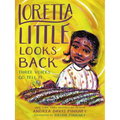 Loretta Little Looks Back: Three Voices Go Tell It - Paperback
