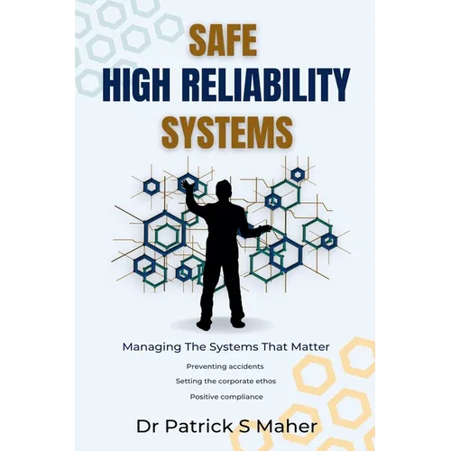 Safe High Reliability Systems