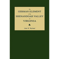 The German Element of the Shenandoah Valley of Virginia