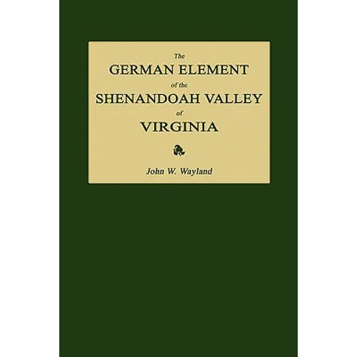 The German Element of the Shenandoah Valley of Virginia