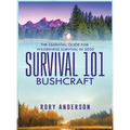 Survival 101 Bushcraft: The Essential Guide for Wilderness Survival 2020