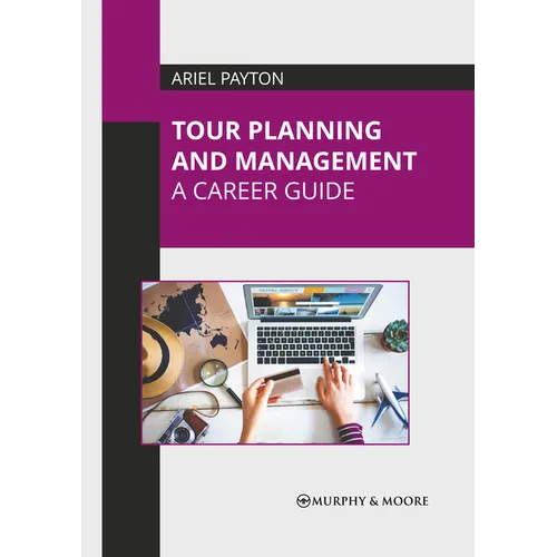 Tour Planning and Management: A Career Guide - Hardcover
